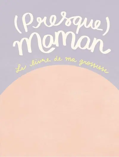 (Presque) maman