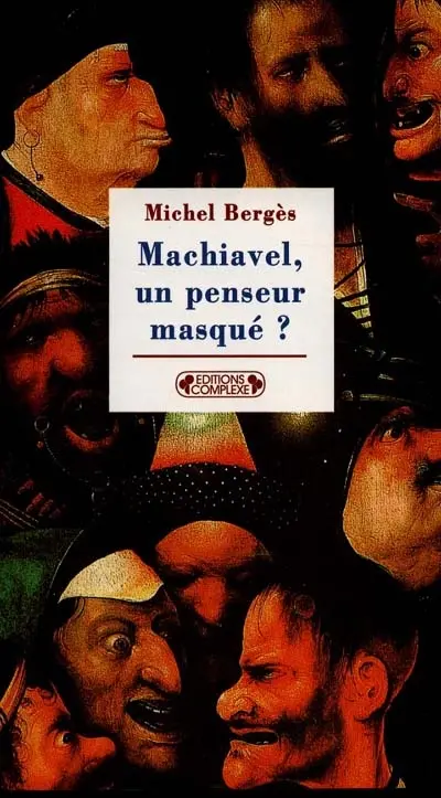 Machiavel, un penseur masqué ?