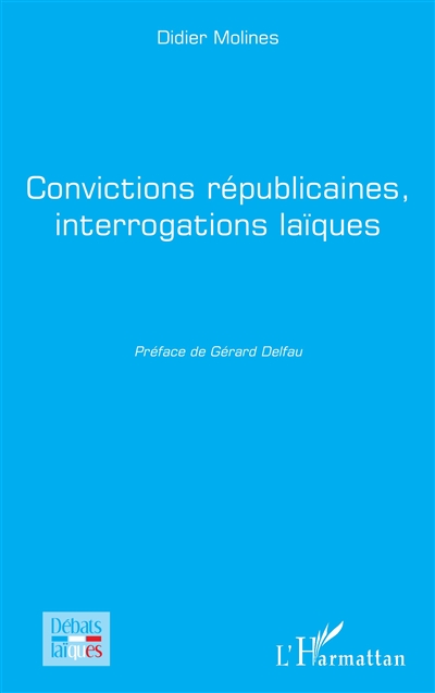 Convictions républicaines, interrogations laïques