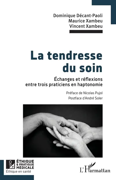 La tendresse du soin : échanges et réflexions entre trois praticiens en haptonomie