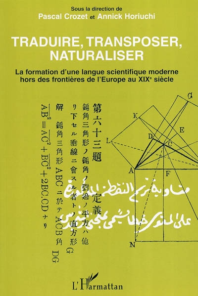 Traduire, transposer, naturaliser : la formation d'une langue scientifique moderne hors des frontières de l'Europe au XIXe siècle