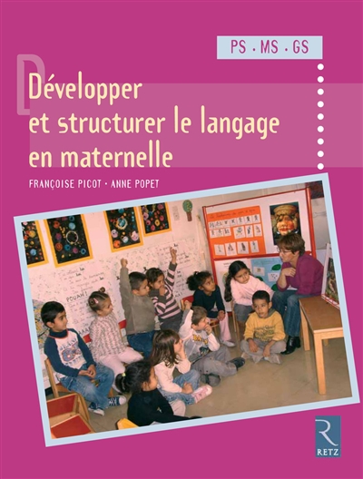 Développer et structurer le langage en maternelle