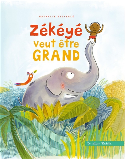 Zékéyé. Zékéyé veut être grand