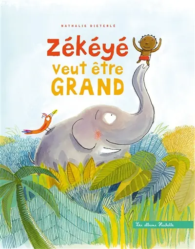 Zékéyé. Zékéyé veut être grand