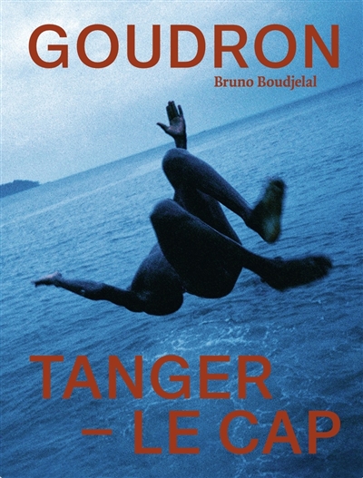 Goudron : Tanger-Le Cap