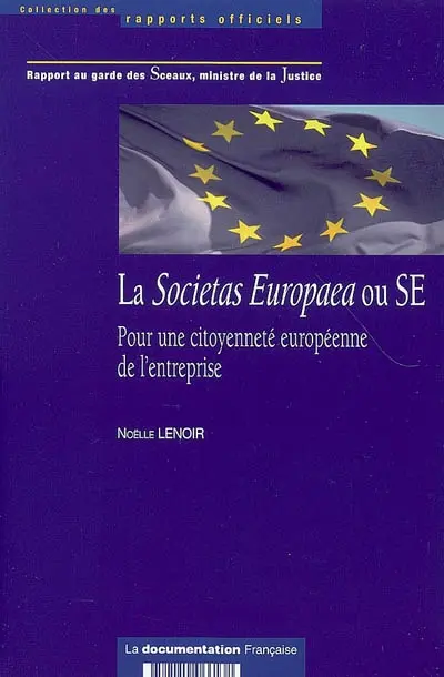 La Societas Europaea ou SE : pour une citoyenneté européenne de l'entreprise