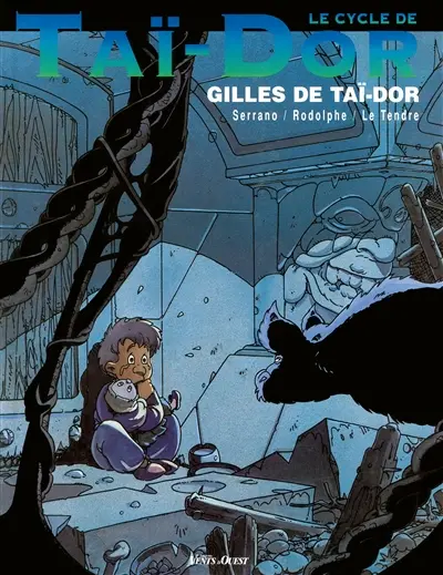 Taï-Dor. Vol. 3. Gilles de Taï-Dor