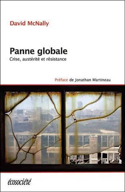 Panne globale : crise, austérité et résistance