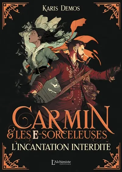 Carmin & les e-sorceleuses : l'incantation interdite