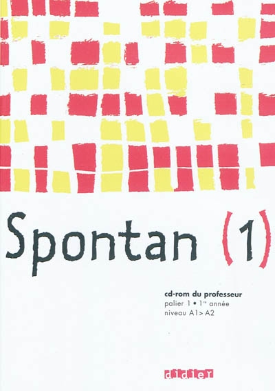 Spontan, palier 1, 1re année, niveau A1-A2 : CD-ROM du professeur