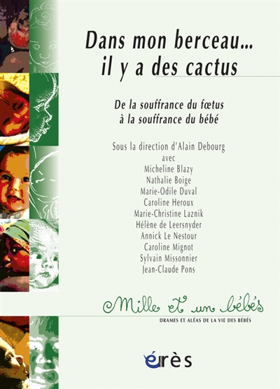 Dans mon berceau... il y a des cactus : de la souffrance du foetus à la souffrance du bébé