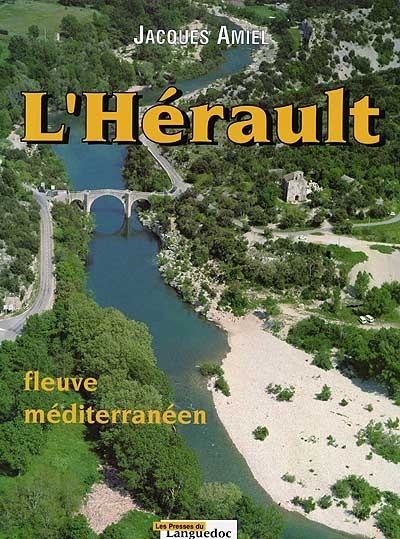 L'Hérault : fleuve méditerranéen