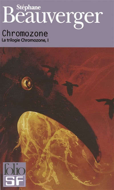 La trilogie Chromozone. Vol. 1. Chromozone