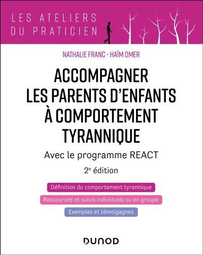 Accompagner les parents d'enfants tyranniques : programme en 13 séances