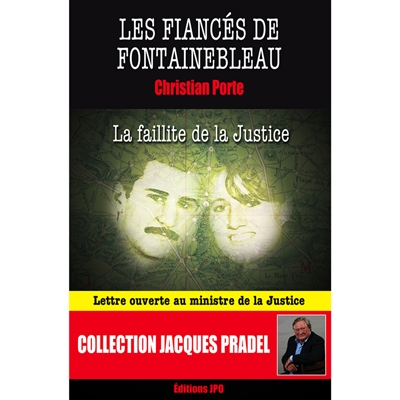 Les fiancés de Fontainebleau : la faillite de la justice