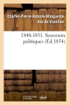1848-1851. Souvenirs...