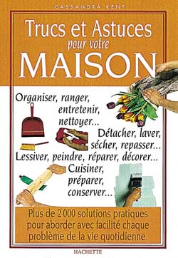 Trucs et astuces pour votre maison