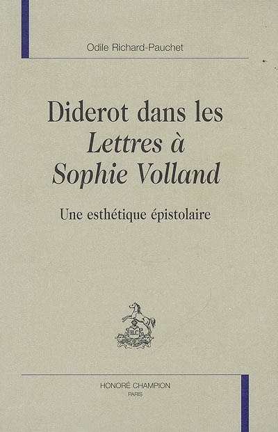 Diderot dans les Lettres à Sophie Volland : une esthétique épistolaire