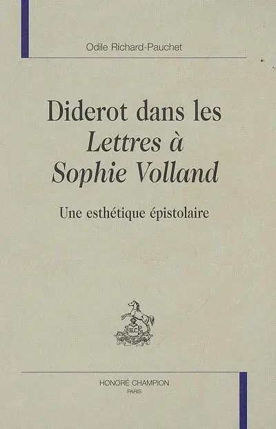 Diderot dans les Lettres à Sophie Volland : une esthétique épistolaire