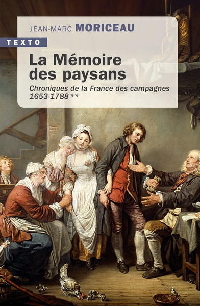 Chroniques de la France des campagnes. Vol. 2. La mémoire des paysans : 1653-1788