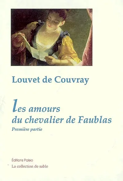 Les amours du chevalier de Faublas. Vol. 1. Une année de la vie du chevalier de Faublas