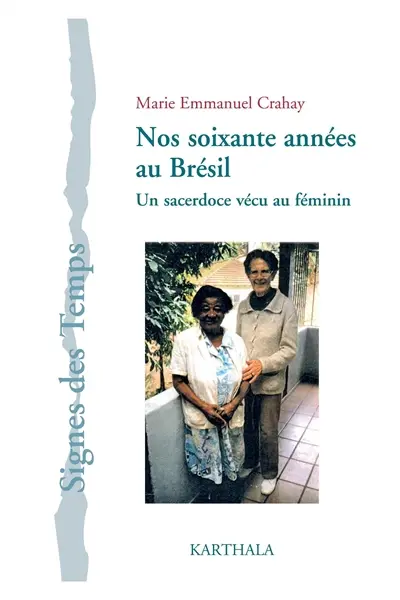 Nos soixante années au Brésil : un sacerdoce vécu au féminin