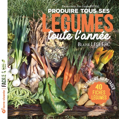 Produire tous ses légumes...