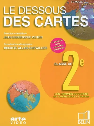 Le dessous des cartes, classe de 2e : les hommes occupent et aménagent la Terre