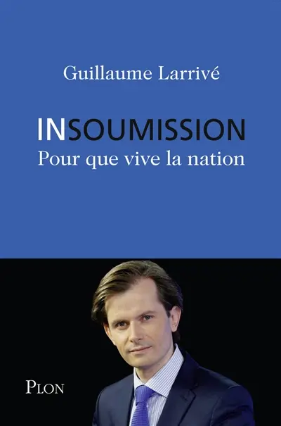 Insoumission : pour que vive la nation