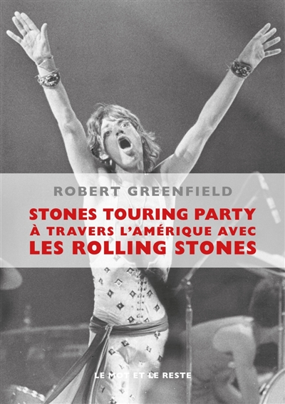 Stones touring party : à travers l'Amérique avec les Rolling Stones