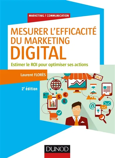 Mesurer l'efficacité du marketing digital : estimer le ROI pour optimiser ses actions