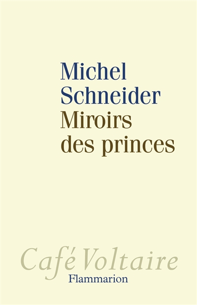 Miroirs des princes : narcissisme et politique