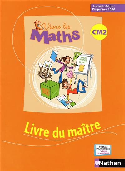 Vivre les maths CM2 : livre du maître