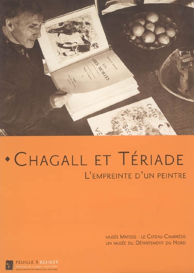 Chagall et Tériade : l'empreinte d'un peintre : exposition, Le Cateau-Cambrésis, Musée Matisse, 18 nov. 2006-26 févr. 2007