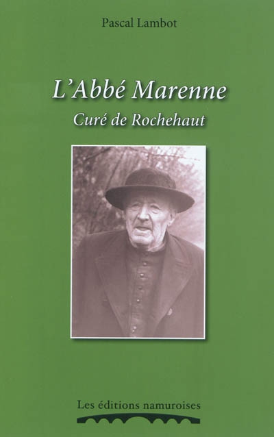 L'abbé Marenne, curé de Rochehaut. Les douze mois de mes abeilles
