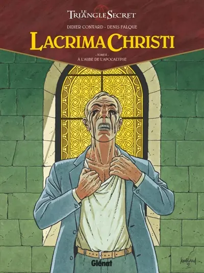 Le triangle secret. Lacrima Christi. Vol. 2. A l'aube de l'Apocalypse