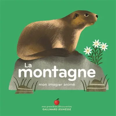 La montagne : mon imagier animé