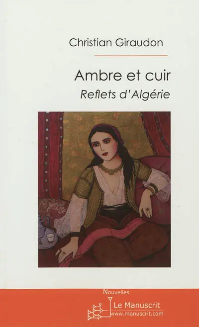 Ambre et cuir : reflets d'Algérie