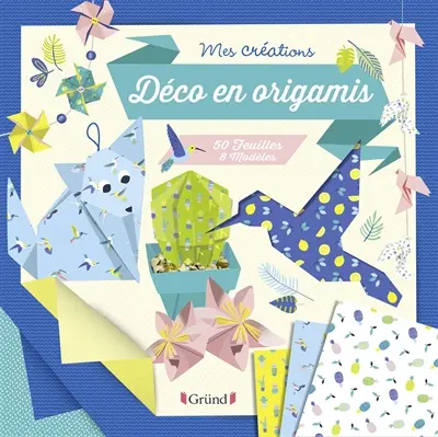 Déco en origamis : 50 feuilles, 8 modèles