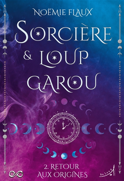 Sorcière & loup-garou. Vol. 2. Retour aux origines