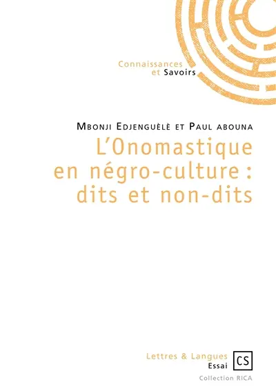 L'onomastique en négro-culture : dites et non-dits