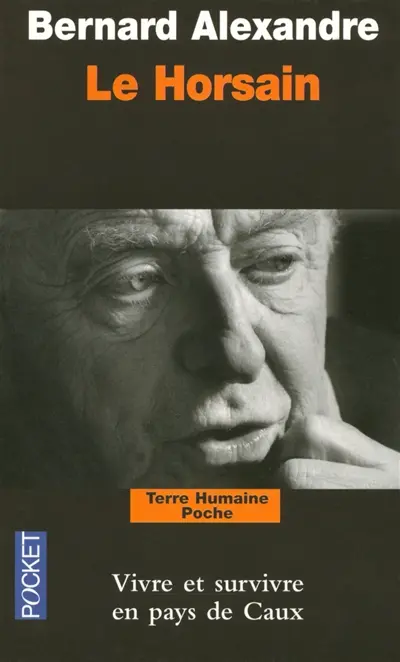 Le Horsain : vivre et survivre en pays de Caux