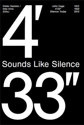 Sounds Like Silence : John Cage : 4’33 Silence Today
