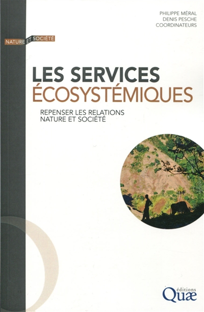 Les services écosystémiques : repenser les relations nature et société