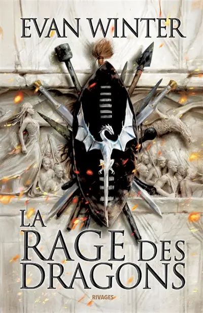 La rage des dragons. Vol. 1. Le brasier