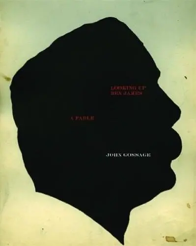 John Gossage Looking up Ben James A Fable