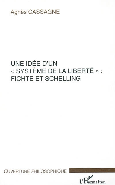 Une idée d'un système de liberté : Fichte et Schelling
