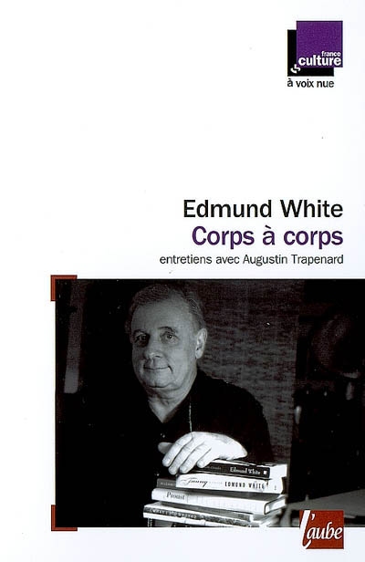 Corps à corps : entretiens avec Augustin Trapenard diffusés sur France Culture du 7 au 11 juin 2004