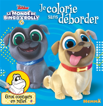 Le monde de Bingo & Rolly : je colorie sans déborder