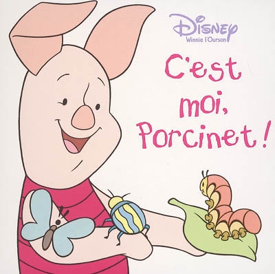 C'est moi, Porcinet !